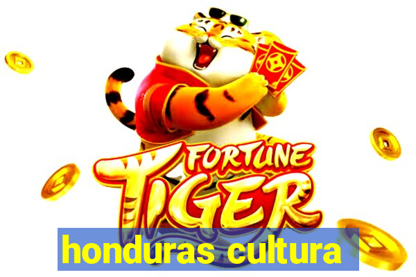 honduras cultura